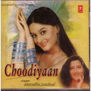 Anuradha Paudwal_Choodiyaan
