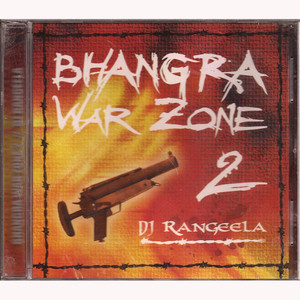 Bhangra War Zone 2 DJ Rangeela 