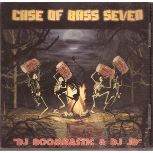 Case Of Bass Seven /DJ Boombastic & DJ JD'