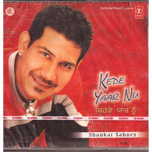 Shankar Sahney_Kede Yaar Nu