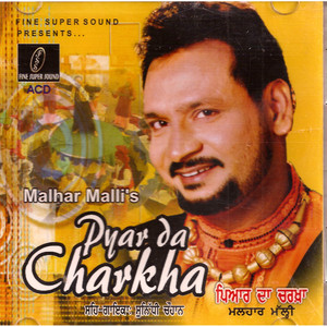 Malhar Malli's_Pyar Da Charkha