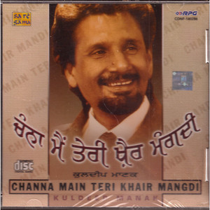 Kuldeep Manak_Channa Main Teri Khair  Mangdi