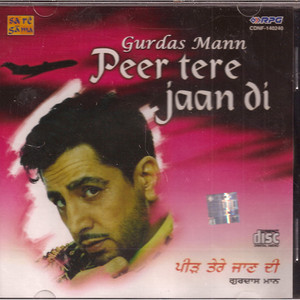 Gurdas Maan_Peer Tere Jaan Di