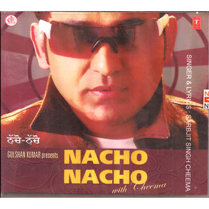 Sarbjit Singh Cheema_Nacho Nacho
