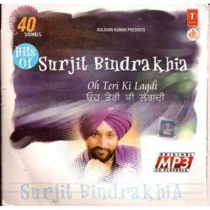 Surjit Bindrakhia -Oh Teri Ki Lagdi /MP3