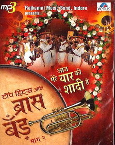 Brass Band Vol 2 Aaj Mera Yaar Ki Shaadi Hai MP3