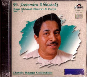 Pt. Jeetendra Abhisheki Raga Shivmat Bhairav & Puriya Vol.2