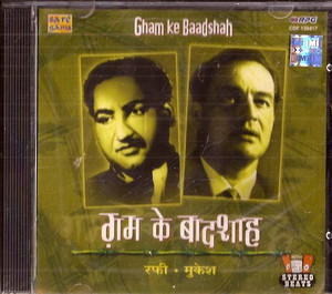 Gham Ke Baadshah / Rafi  Mukesh  / CD 2003