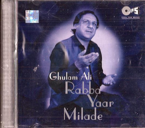 Ghulam Ali-Rabba Yaar Milade / CD 2000