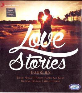Love Stories-Sonu Nigam-Rahat Ali Khan-Shreya Goshal-Arijit Singh / MP3 2014