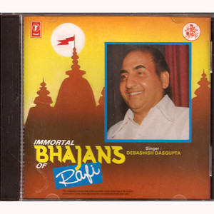 Debashish Dasgupta Immortal Bhajans Of Rafi