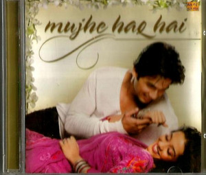 Mujhe Haq Hai / CD 2006 / Mix Songs