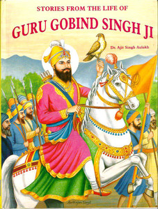 Stories From The Life Of Guru Gobind Singh Ji