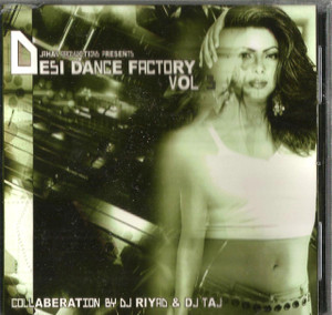 Desi Dance Factory Vol 3-DJ Riyad , DJ Taj