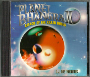 Planet Bhangra 2 / Attack Of The Killer Dhols / DJ Nostradamus