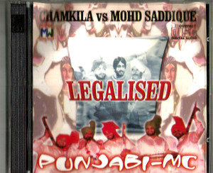 Chamkila VS Mohd Saddique  Legalised / Punjabui MC / 2 CD SET