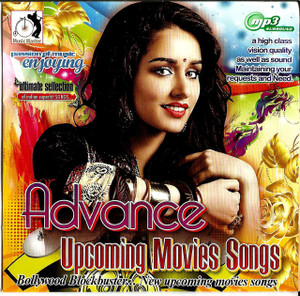 Advance Upcoming Movies Songs