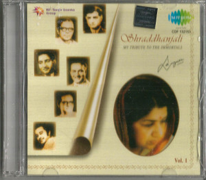 Shraddhanjali My Tribute To The Immortals Lata   / Vol 1