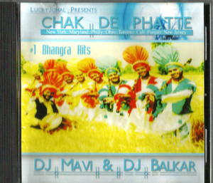 Chak De Phatte / DJ Mavi @ DJ Balkar / Bhangra Hits