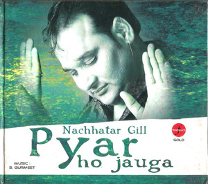 Nachhatar Gill-Pyar Ho Jauga 