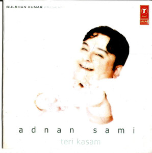Adnan Sami-Teri Kasam 