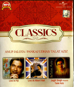 Classics-Anup Jalota / Pankaj Udhas / Talat Aziz / MP 3