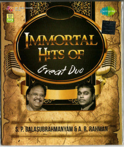 Immortal Hits Of Great Duo-S.P.Balasubrahmanyam & A.R.Rahman
