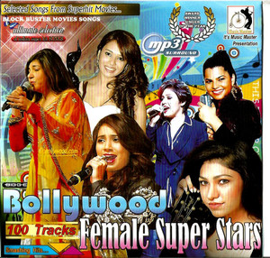 Bollywood Female Super Stars / MP3 / 100 Songs