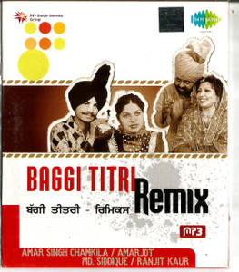 Baggi Titri-Amar Singh Chamkila / Amarjot / Md. Siddique / Ranjit Kaur
