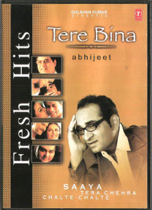 Abhijeet Tere Bina -Saaya,Tera Chehra ,Chalte Chalte