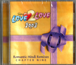 Love 2 Love 2003 Romantic Hindi Remixes Chapter Nine 