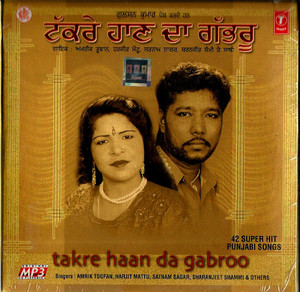 Takre Haan Da Gaboo -Amrik Toofan Harjit Mattu ,Satnam Sagar Others/ MP3