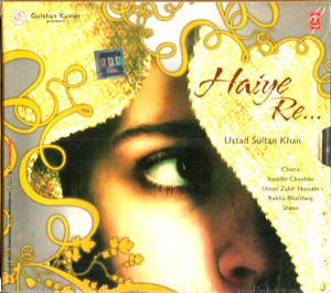 Haiye Re Ustad Sultan Khan -Export Only