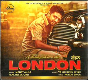 Money Aujla- London / Yo Yo Honey Singh 