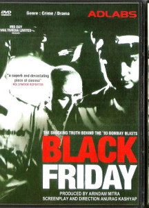 Black Friday The Shocking Truth Behind The '93 Bombay Blasts