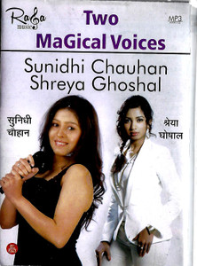 Two Magical Voices  Sunidhi Chauhan/ Sherya Ghoshal MP3