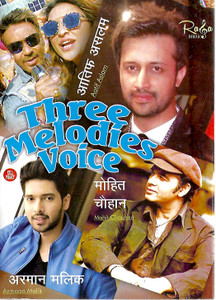 Three Melodies Voice  Atif Aslam / Armaan Malik / Mohit Chouhan MP3