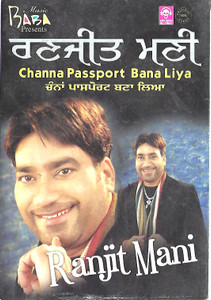 Ranjit Mani Channa Passport Bana Liya MP3