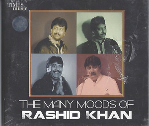 The Many Moods Of Rashid Khan 