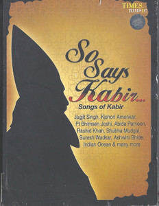 So Says Kabir - Songs Of Kabir / Jagjit Singh,Kishori,Suresh Wadkar and Other 3 cd set