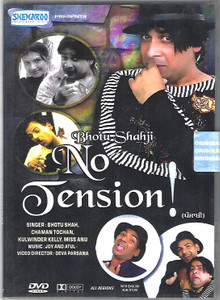 No Tension - Bhotu Shahji