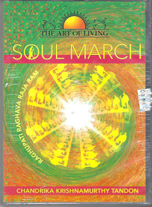 (required)
THE ART OF LIVING - SOUL MARCH  CHANDRIKA KRISHNAMURTHY TONDON
