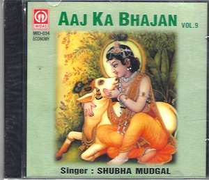 Shubha Mudgal-Aaj Ka Bhajan Vol 9