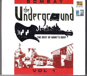 The Underground-Bombay  Vol # 1 ( The Best Of What's Next )