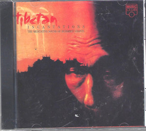 Tibetan- Incantations The Meditative Sound Of Buddhist Chants