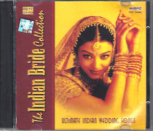 The Indian Collection -Ultimate Indian Wedding Songs