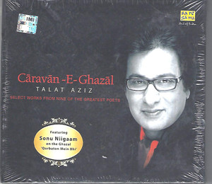 Caravan E Ghazal -Talat Aziz Feat.Sonu Niigaam-Qurbaton Mein Bhi