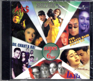 Super 6er/ Nayak,Lajja,Yeh Raaste Hain Pyaar Ke,Dil Chahta Hai,Yaadein,Aks