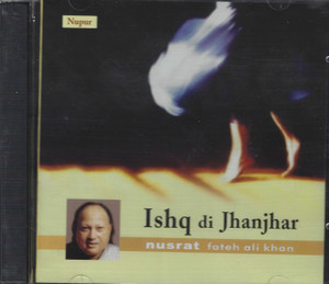 Ustad Nusrat Fateh Ali Khan-Ishq Di Jhanjhar 