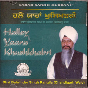 Halley Yaara Khushkhabri     Bhai Balwinder Singh Rangila (Chandigarh Wale)